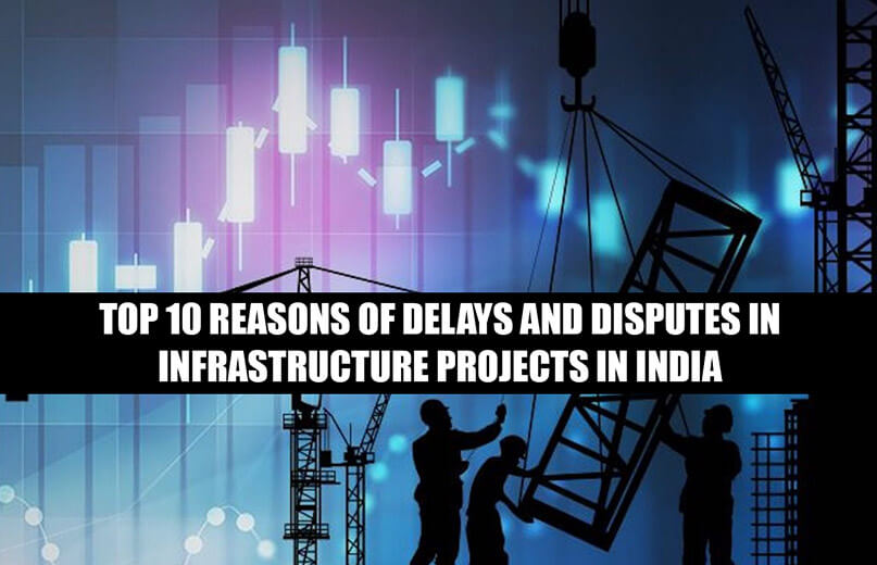 DELAYS-AND-DISPUTES-IN-INFRASTRUCTURE-PROJECTS-IN-INDIA